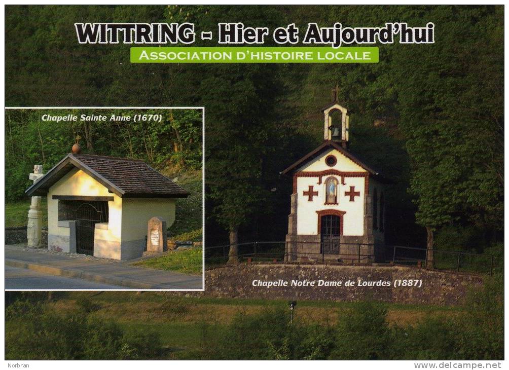 WITTRING - Moselle - TIRAGE LIMITE - Les Deux Chapelles - CARTE NEUVE - Sarreguemines