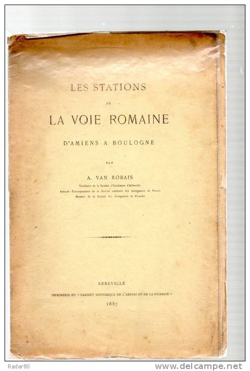 Les Stations De La Voie Romaine D´amiens à Boulogne.par A.VAN ROBAIS.1887.broché.5 Pages.gravure - Picardie - Nord-Pas-de-Calais