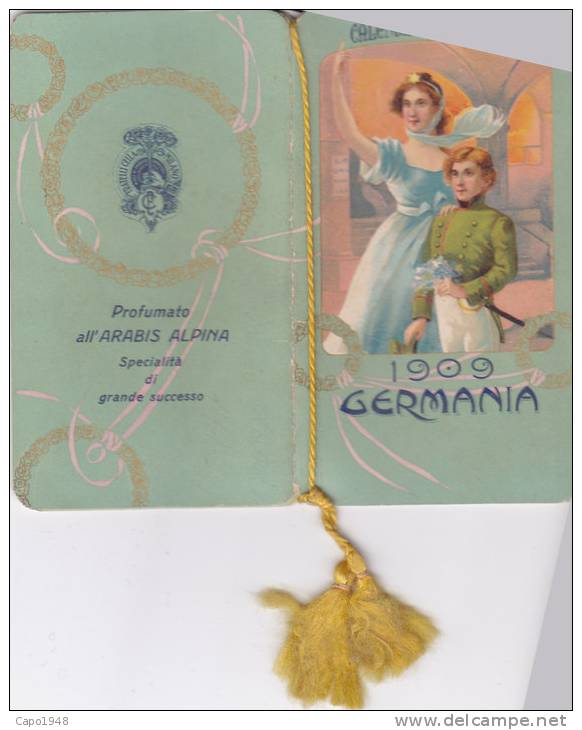 CALENDARIETTO  PROFUMATO ARABIS ALPINA OPERETTA   "GERMANIA "  FRATELLI CELLA MILANO 1909 - 2 --0882-13206-205 - Petit Format : 1901-20