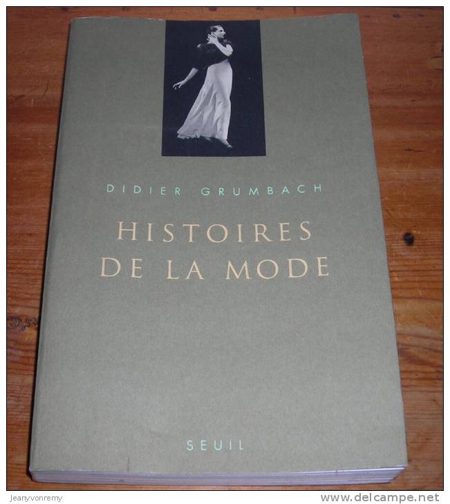 Histoires De La Mode. Par Didier Grumbach. 1993. - Mode