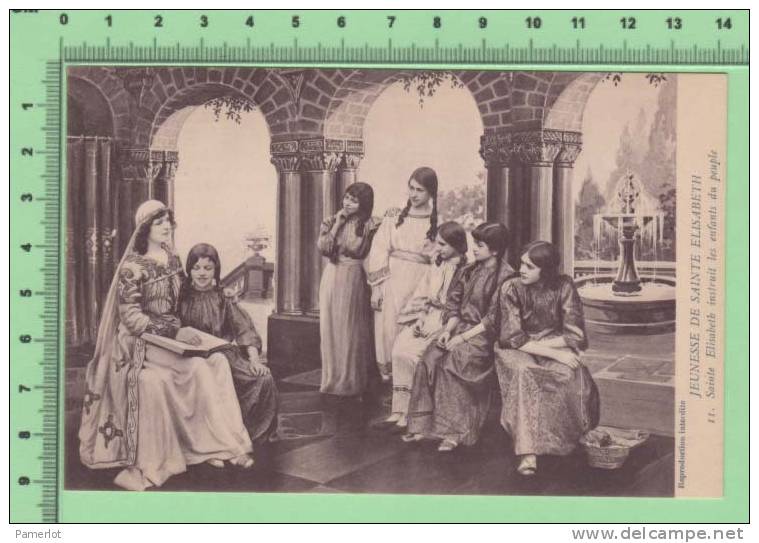 Jeunesse Ste Elisabeth De Hongrie ( # 11 Instruit Les Enfants Du Peuple )Religion  Carte Postale Postcard - Heiligen