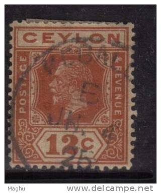 Ceylon Used  1922, Wmk Scirpt CA, KGV 12c Rose Claret - Ceylan (...-1947)