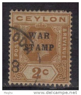 Ceylon Used  1918, Wmk Crown CA, KGV 2c Brown Orange, OPt., WAR STAMP - Ceylon (...-1947)