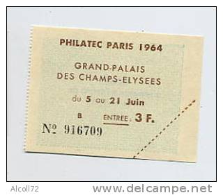 PHILATEC PARIS 1964 - Ticket D'entrée Grand Palais Des Champs Elysées Du 5 Au 21 Juin 3f - Autres & Non Classés