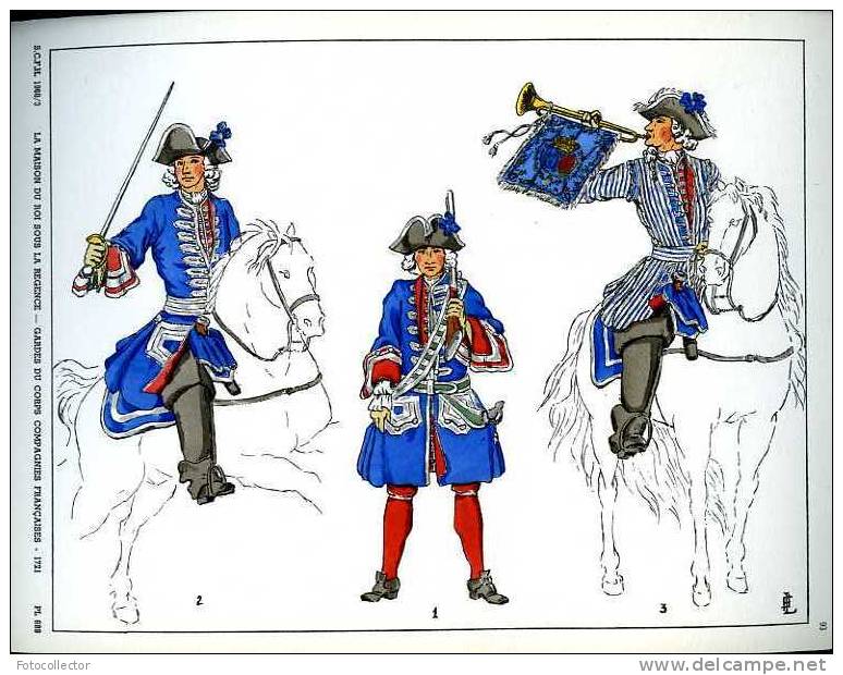 La Maison Du Roi Sous La Régence Gardes Du Corps Compagnies Françaises 1721 - Uniformen