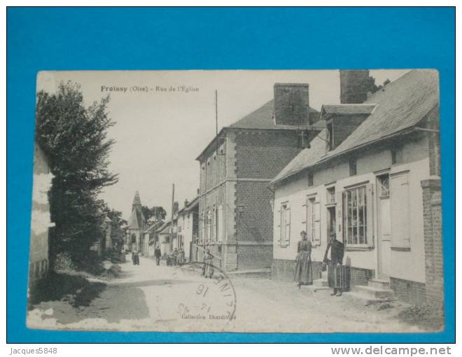 60) Froissy - Rue De L'eglise   - Année 1916 -  EDIT - Dhardvillé - Froissy