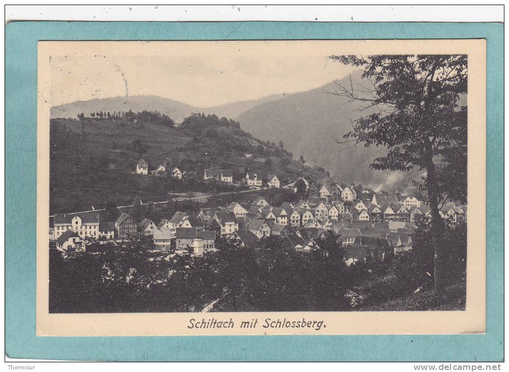 SCHILTACH  Mit Schlossberg  - 1913  -  BELLE CARTE  - - Schiltach