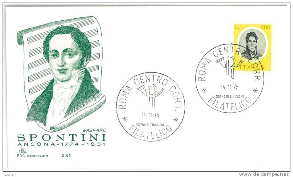 ITALIA REPUBBLICA - FDC - FIRST DAY COVER - GASPARE SPONTINI  - ANNO 1975 - CAPITOLIUM - OFFERTA SPECIALE - FDC