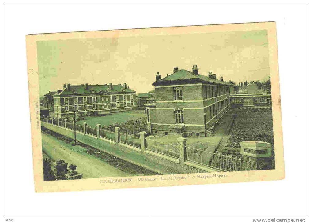 HAZEBROUCK  59 MATERNITE " La Rochelaise " & HOSPICE - HOPITAL Photo Meffelein Timbre Expo 1931 Au Verso - Hazebrouck