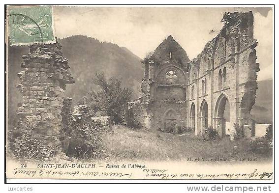 74. SAINT JEAN D' AULPH. RUINES DE L' ABBAYE. - Saint-Jean-d'Aulps