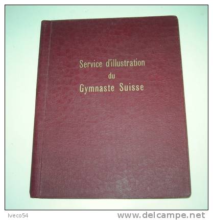 1944 1945 - Service D´Illustration Du Gymnaste Suisse - 40 Pages - Plus De 200 Photos  Etc .. - Gymnastique