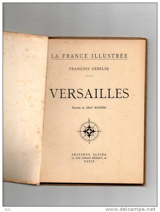 Livre-VERSAILLES- La France Illustrée - éditions ALPINA-François GEBELIN -Photos Jean  Roubier Et C.Roser -année 1938 - Ile-de-France