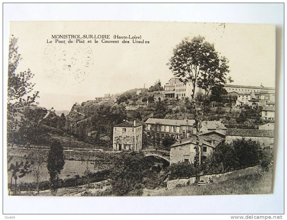 Cpa, Très Belle Vue, Monistrol Sur Loire, Le Pont De Piat Et Le Couvent Des Ursules - Monistrol Sur Loire