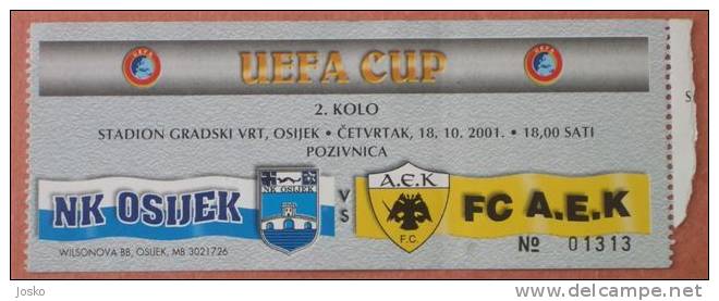 OSIIJEK - FC A.E.K. Athens ( Greece ) UEFA Cup Second Round  * Football Match Ticket Billet Soccer Fussball Futbol Foot - Tickets & Toegangskaarten