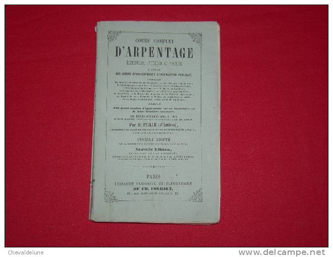 LIVRE SCOLAIRE : D. PUILLE (d'Amiens) COURS COMPLET D'ARPENTAGE ELEMENTAIRE 1858 - 6-12 Ans