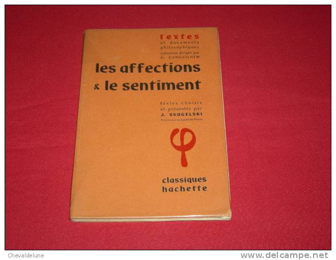 LIVRE SCOLAIRE : PHILOSOPHIE  SVAGELSKI  TEXTES ET DOCUMENTS PHILOSOPHIQUES : LES AFFECTIONS ET LE SENTIMENT 1963 - 18+ Jaar