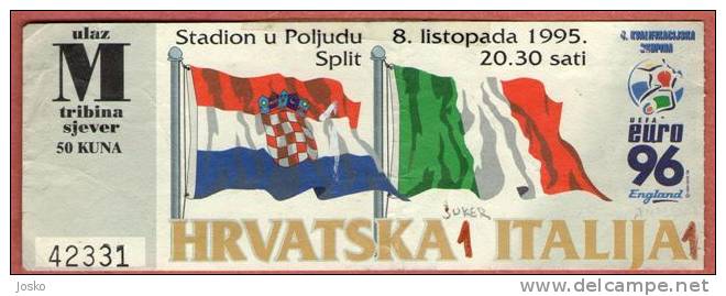 CROATIA : ITALY Football Ticket * EURO 1996. Qualifyng* Italia Soccer Fussball Futebol Futbol Voetbal Calcio Foot Billet - Tickets D'entrée