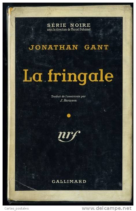 LA FRINGALE /    JONATHAN GANT  -   Série Noire N° 369  -    EO Cartonné Avec Jaquette - Série Noire