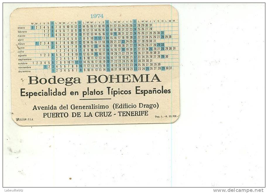 Calendrier De 1974  - Bodega BOHEMIA - Puerto De La Cruz  TENERIFE  Islas Canarias   PRIX FIXE - Small : 1971-80