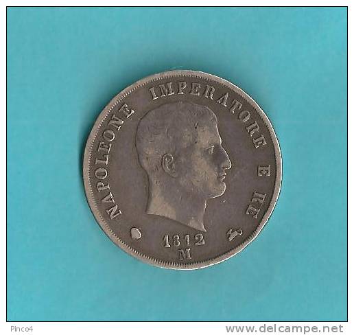 NAPOLEONE RE D´ ITALIA 5 LIRE 1812  MILANO PUNTALI AGUZZI - Napoleonic