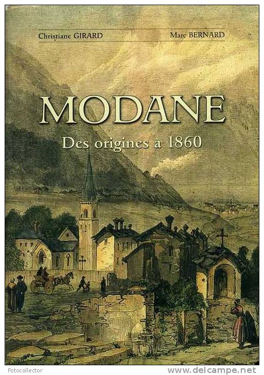 Modane Des Origines à 1860 Par Marc Bernard Et Christiane Girard - Rhône-Alpes