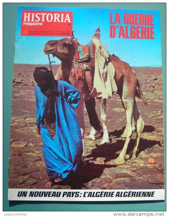 Historia Magazine, La Guerre D'algérie N° 319 : Un Nouveau Pays L Algerie Algerienne. Un Général Qui Change De Cap. Alge - Histoire