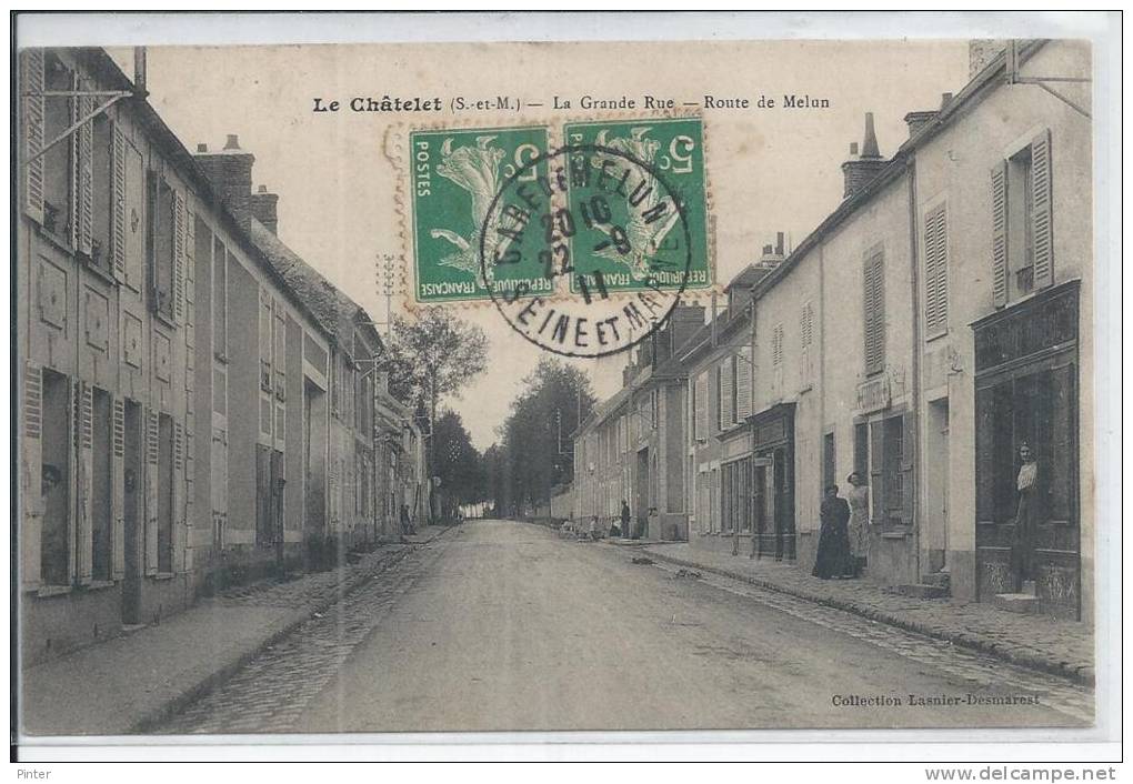 LE CHATELET EN BRIE - La Grande Rue - Route De Melun - Le Chatelet En Brie