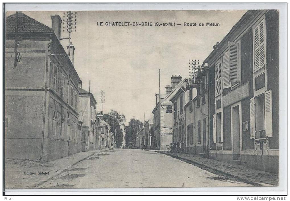 LE CHATELET EN BRIE - Route De Melun - Le Chatelet En Brie