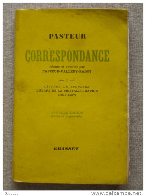 Pasteur Correspondance Lettres De Jeunesse 1840-1857. Grasset 1940. Voir Photos. - Biographien