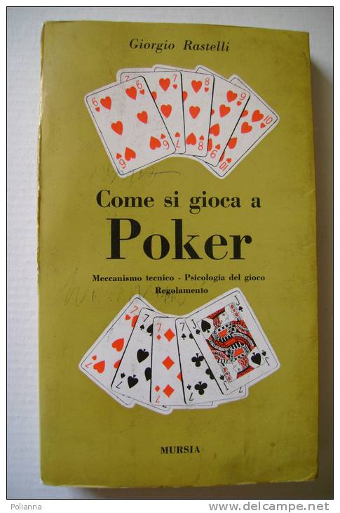 PEO/9 Giorgio Rastelli COME SI GIOCA A POKER Mursia 1966 / GIOCHI DI CARTE - Spelletjes