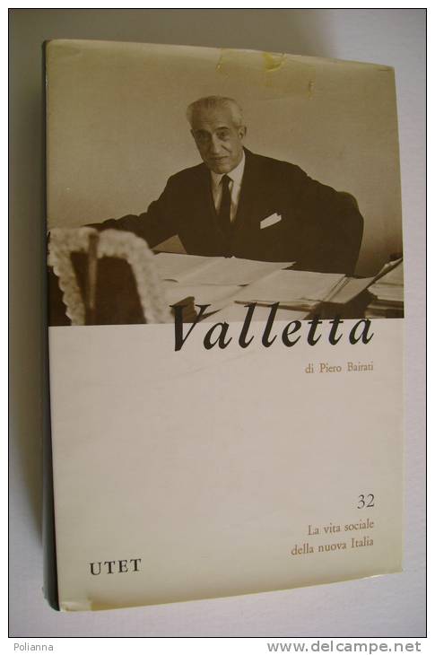 PEO/21 Collana "La Vita Sociale Della Nuova Italia" : Piero Bairati VALLETTA UTET 1983/POLITICA CLN - Société, Politique, économie