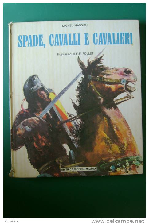 PEO/38 Michel Massian SPADE, CAVALLI E CAVALIERI Editrice Piccoli 1966/Ill. R.F.Follet - Action Et Aventure