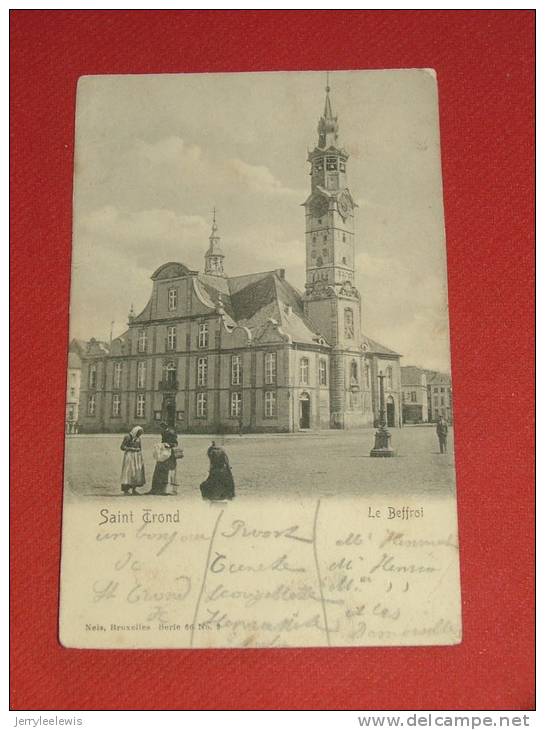 SINT-TRUIDEN - SAINT-TROND - Le Beffroi  -  1907 - ( 2 Scans ) - Sint-Truiden