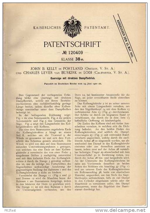 Original Patentschrift - Säge Mit Dampfbetrieb , Forst , 1900 ,J. Kelly In Portland , Oregon Und Lodi , California !!! - Machines