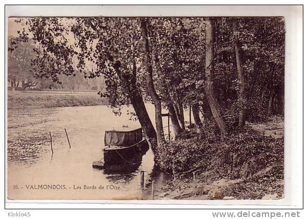 95 VALMONDOIS - Les Bords De L'Oise - Bateau  Penichette Habitée Amarrée En été - édition L'Abeille N° 10 - Valmondois