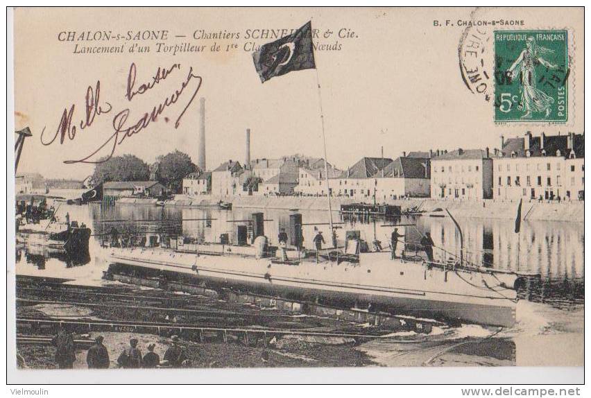 CHALON SUR SAONE 71 CHANTIERS SCHNEIDER  LANCEMENT D´UN TORPILLEUR BELLE CARTE ANIMEE RARE !!! - Chalon Sur Saone