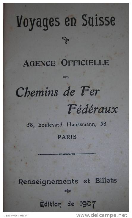 Voyages En Suisse. Agence Officielle Des Chemins De Fer Federaux. 1907. - Bahnwesen & Tramways