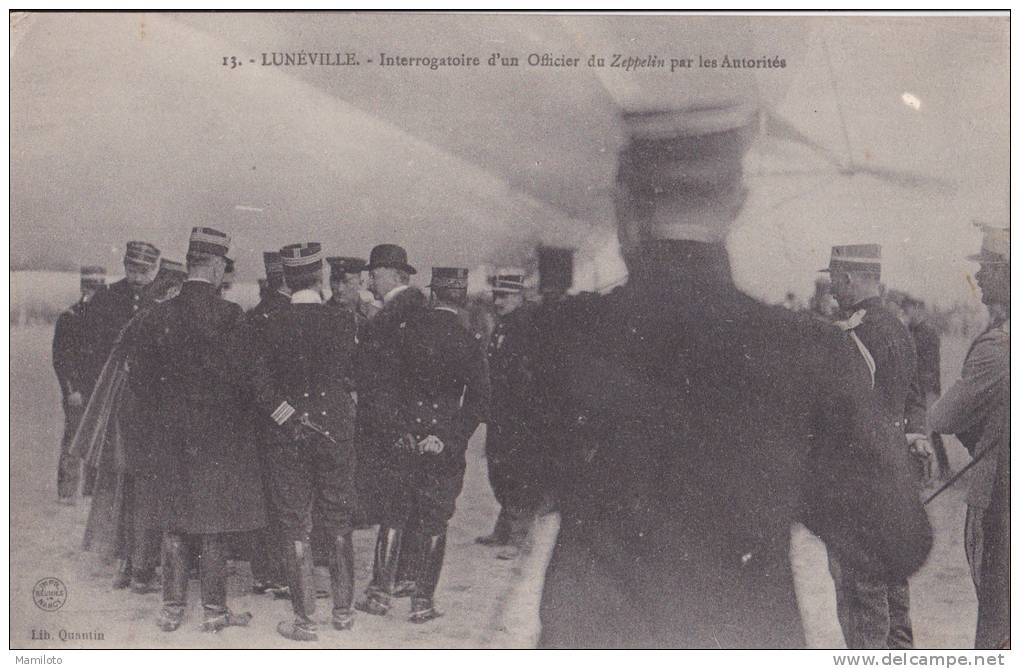 LUNEVILLE " Intérrogatoire D'un Officier Du Zeppelin Par Les Autorités " - Luneville