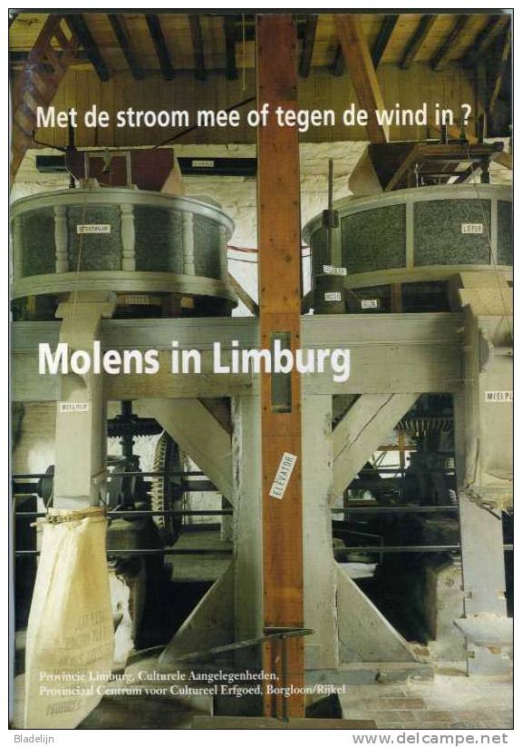 Thema: Molen / Limburg - Boek: Met De Stroom Mee Of Tegen De Wind In? MOLENS IN LIMBURG (zie Omschrijving). - Histoire