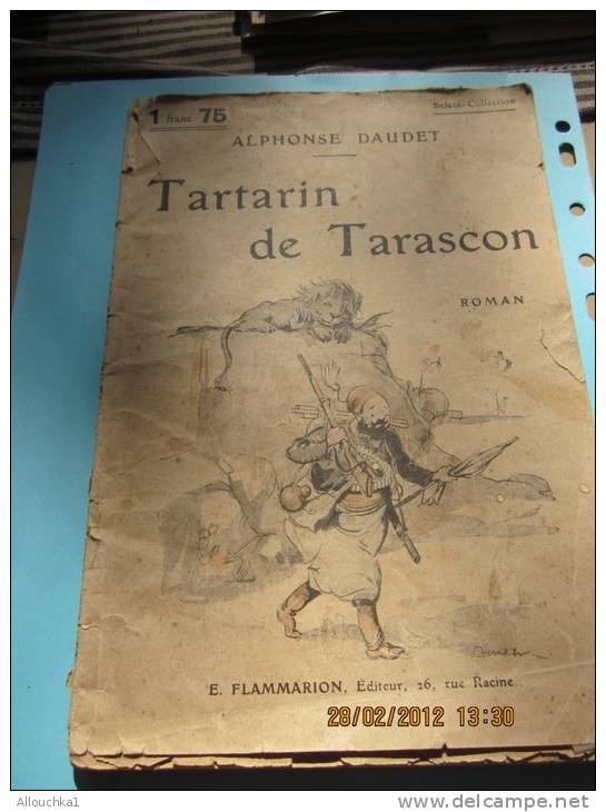 Alphonse Daudet : Tartarin De Tarascon Roman éditeur Flammarion Sélect Collection  à Tarascon, Chez Les Teurs,les Lions - Aventura