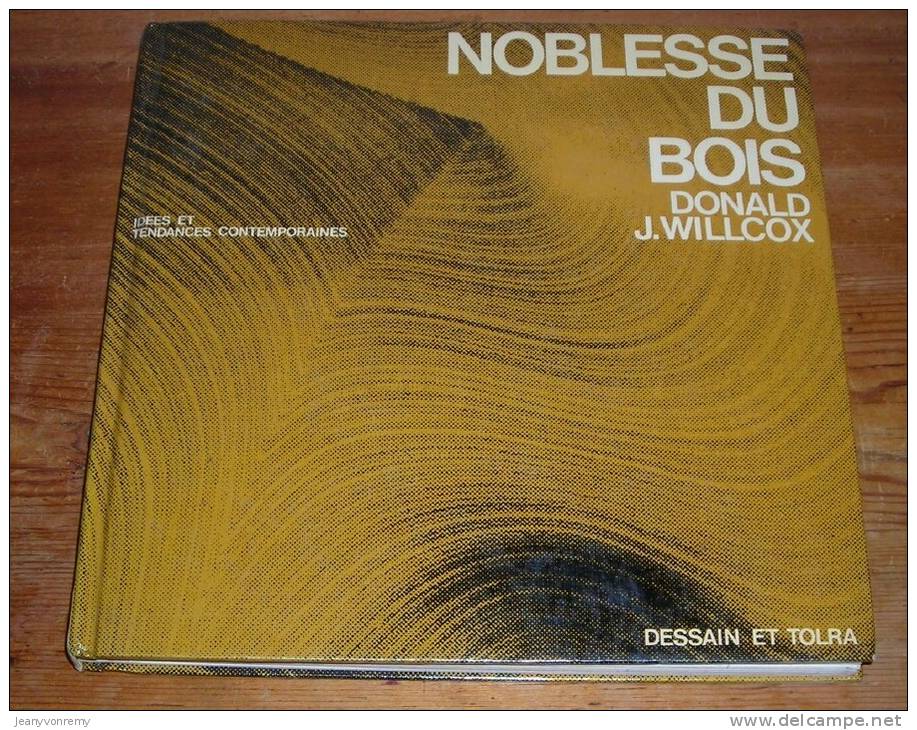 Noblesse Du Bois. Par : Donald J Willcox. - Innendekoration