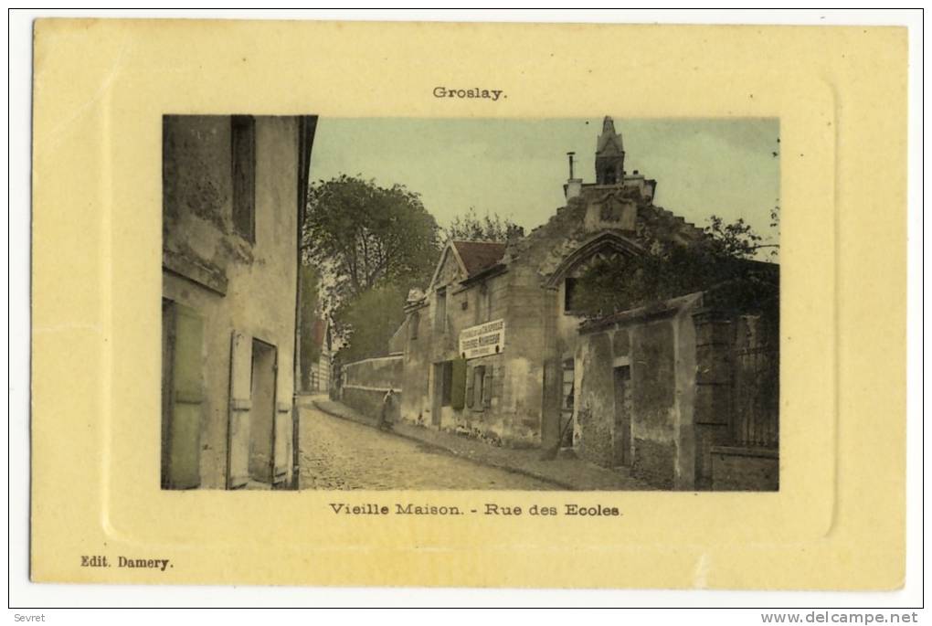 GROSLAY. - Vieille Maison - Rue Des Ecoles - Groslay