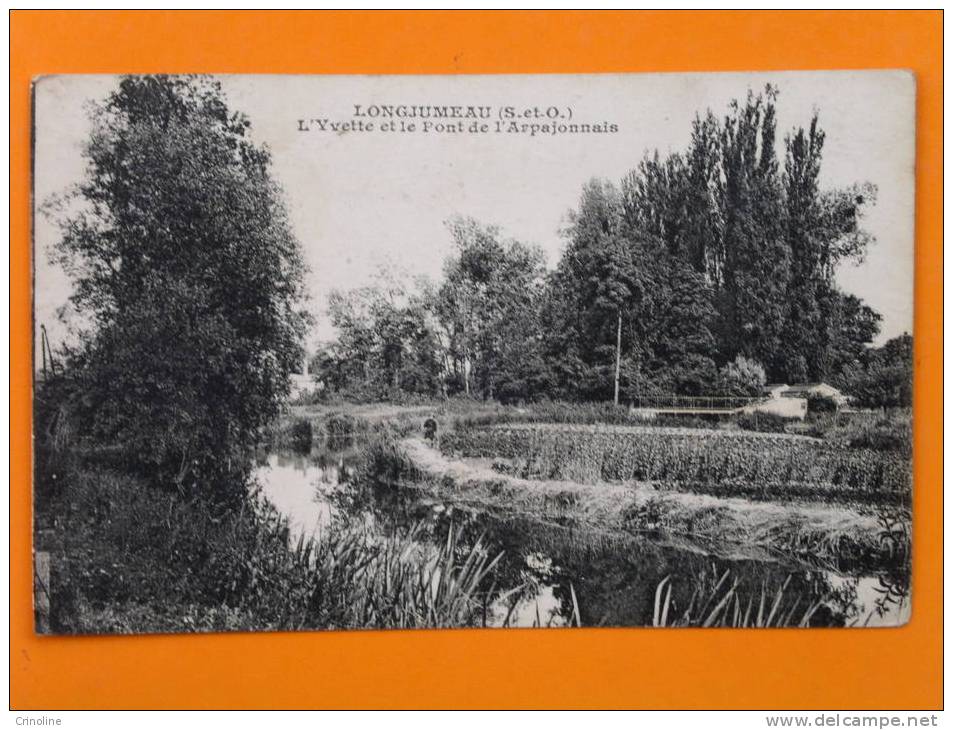 Longjumeau- L'Yvette Et Le Pont De L'Arpajonnais - Longjumeau