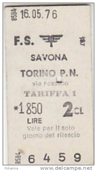 PO2782B# Biglietto TRENO F.S. FERROVIE - SAVONA -TORINO P.N. Via FOSSANO 2^ Classe 1976 - Europa