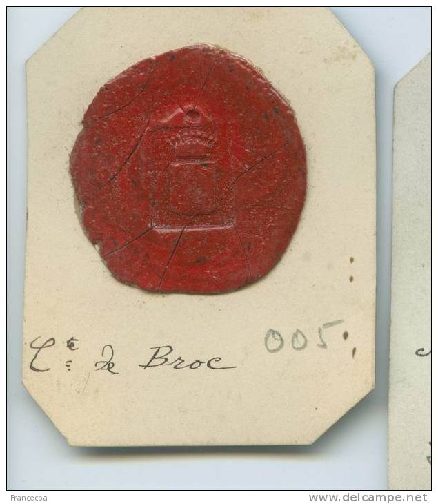 CACHET HISTORIQUE  - Sigillographie - 005 Comte De Broc  (très Belle Pièce) - Seals