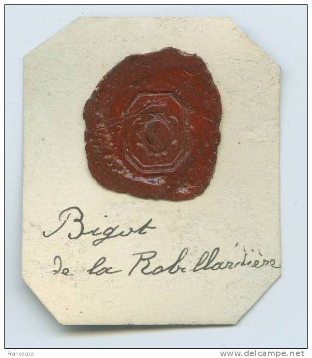 CACHET HISTORIQUE EN CIRE  - Sigillographie - 021 Bigot De La Robillardière   (très Belle Pièce) - Stempels