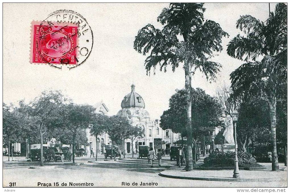 Brasilien,  RIO DE JANEIRO, Praca 15 De Novembre, 1913 - Rio De Janeiro