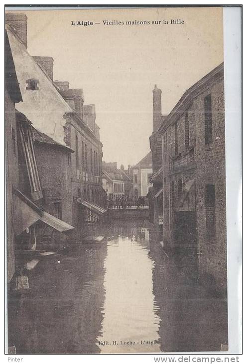 L'AIGLE - Vieilles Maisons Sur La Rille - L'Aigle