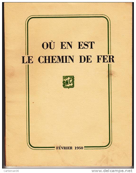 Livre - Ou En Est Le Chemin De Fer - Février 1950 - SNCF - Railway & Tramway