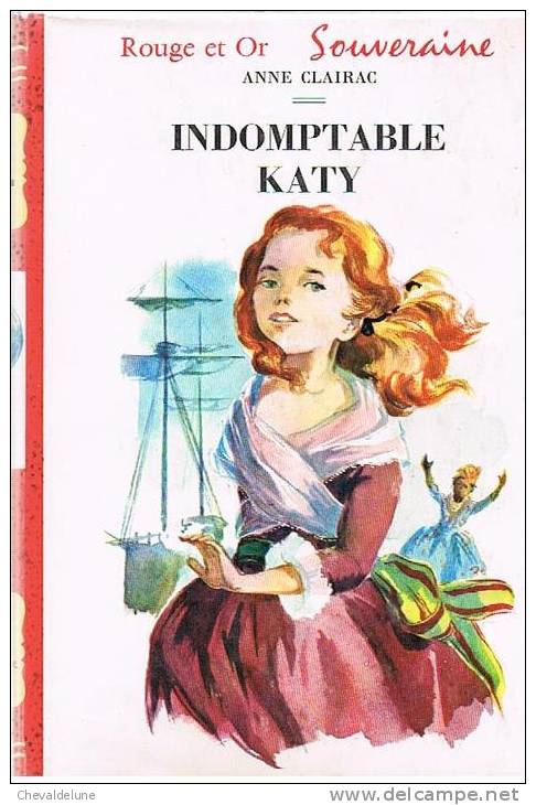 [ENFANTINA] : ANNE CLAIRAC : INDOMPTABLE KATHY ILLUSTRATIONS DE FRANCOISE BERTIER 1961 - Bibliothèque Rouge Et Or